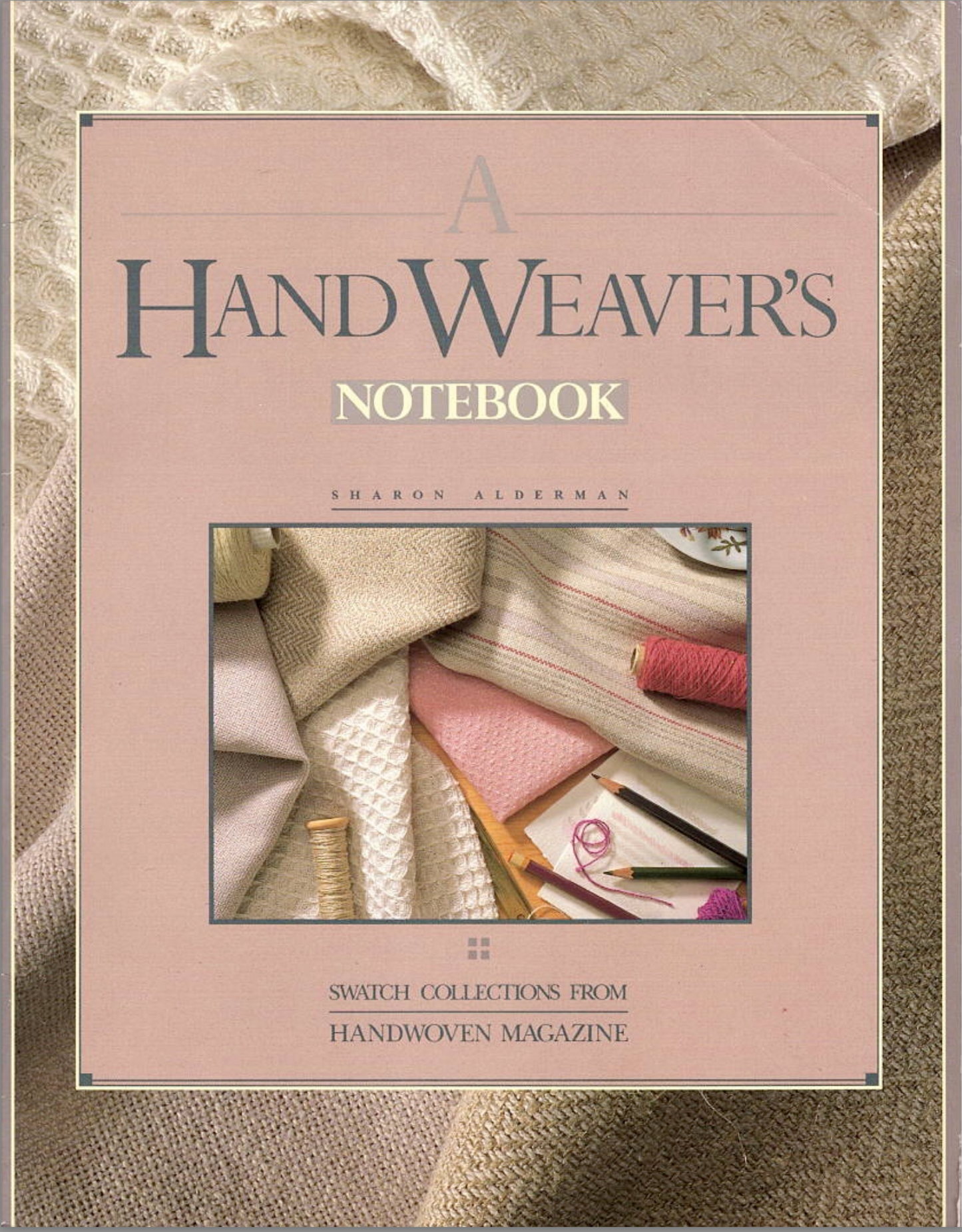A Handweaver's Notebook- Used Book