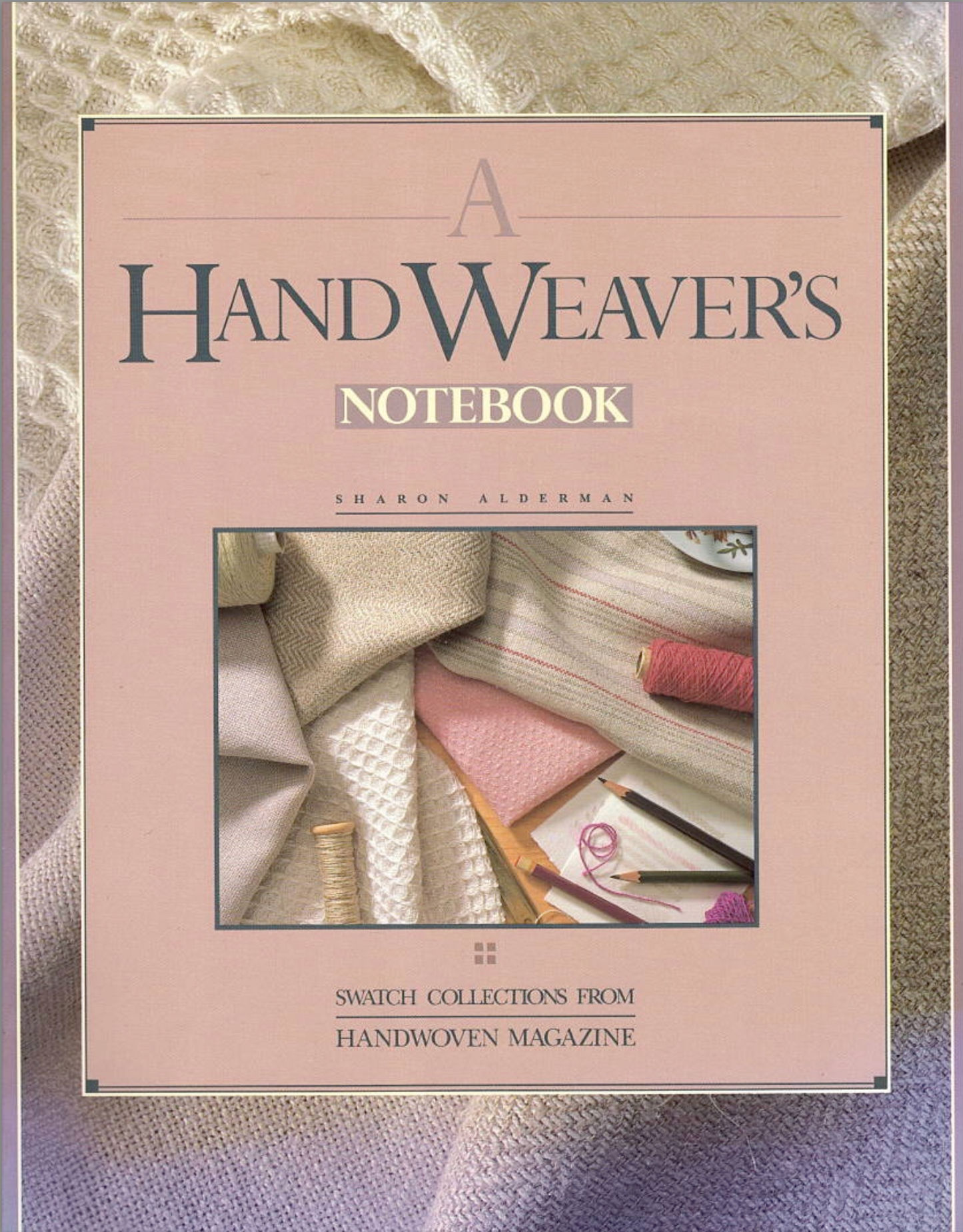 A Handweaver's Notebook- Used Book