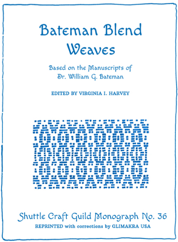 Shuttle Craft Monograph 36- Bateman Blend Weaves