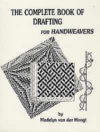 The Complete Book of Drafting for Handweavers