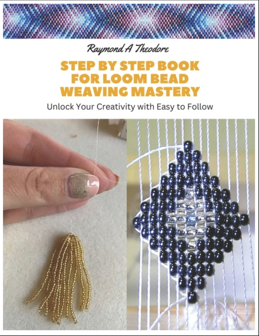 Step by Step Book for Loom Bead Weaving Mastery