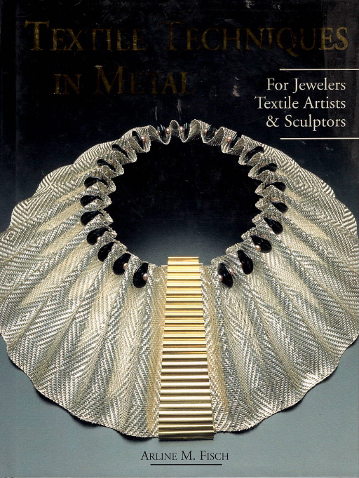 Textile Techniques in Metal- Used Book