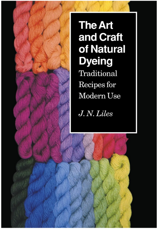 The Art & Craft of Natural Dyeing