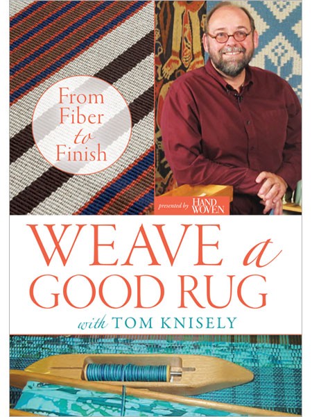 Weave a Good Rug with Tom Knisely: From Fiber to Finish DVD
