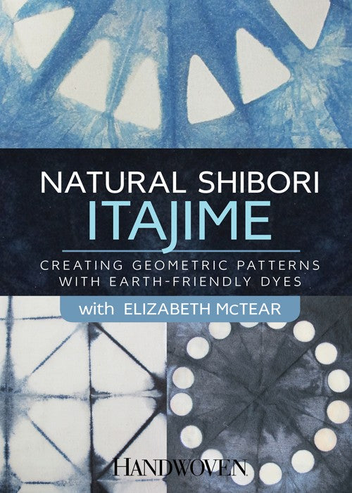 Natural Shibori: Itajime, Creating Geometric Patterns with Earth-Friendly Dyes **DSC**