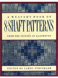 The Weaver's Book of 8-shaft Patterns