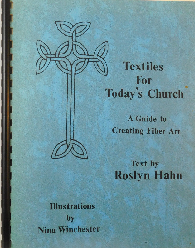 Textiles For Today's Church A Guide to Creating Fiber Art- Used Book