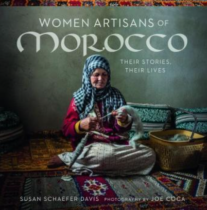 WOMEN ARTISANS OF MOROCCO : Their Stories, Their Lives