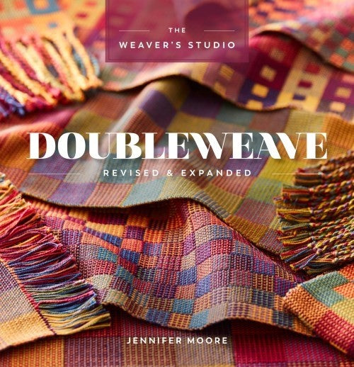 The Weaver's Studio: Doubleweave Revised & Expanded