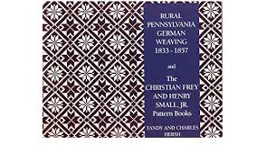 Rural Pennsylvania German Weaving 1833-1857 ***DSC***