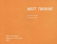 Shuttle Craft Monograph 28- Weft Twining